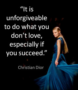 QUOTES: from Christian Dior!