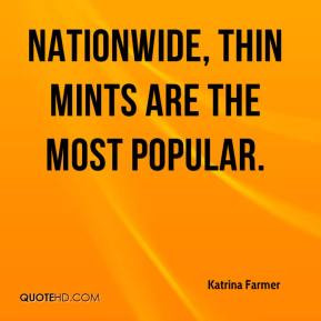 Katrina Farmer - Nationwide, Thin Mints are the most popular.