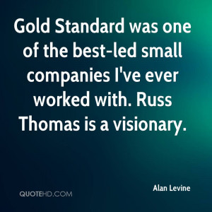Gold Standard was one of the best-led small companies I've ever worked ...