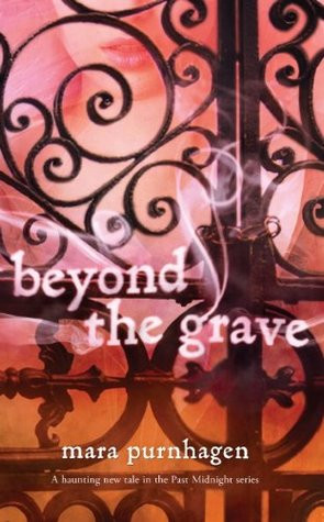 Start by marking “Beyond the Grave (Past Midnight, #3)” as Want to ...