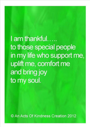 Am Thankful To Those Special People In My Life Who Support Me, Uplift ...