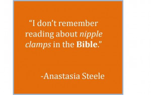 Anastasia Steele -- I don't remember reading ...