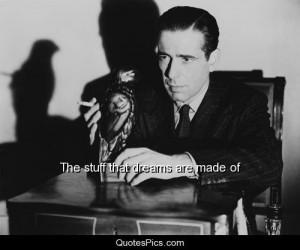 ... stuff that dreams are made of – The Maltese Falcon « Quotes Pics