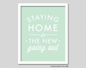 ... stay home, housewarming gift, quote wall decor, gift for the homebody