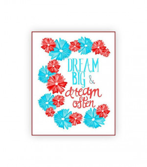Dream Big Quote 8x10 hand lettered floral print by SweetestPie, $18.00