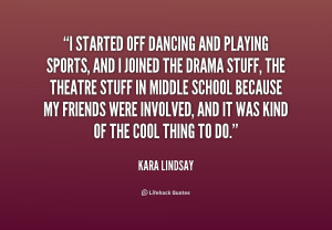 quote-Kara-Lindsay-i-started-off-dancing-and-playing-sports-197409.png