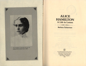 Alice Hamilton Industrial Toxicology Alice hamilton, a life in