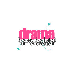 Drama, Jealousy, Quotes