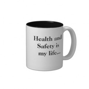 Funny Health and Safety Motivational Quote Mug