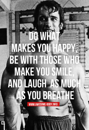 Do what makes you happy | bodybuilding motivational quotes