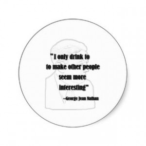 Famous Drinking Quotes T Shirts, Famous Drinking Quotes Gifts, Art