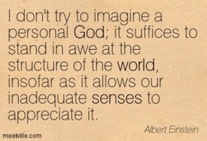 ... Insofar As It Allows Our Inadequate Senses To Appreciate It. - Albert