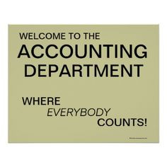 Accounting. If you like accounting then you'd find this sign funny ...
