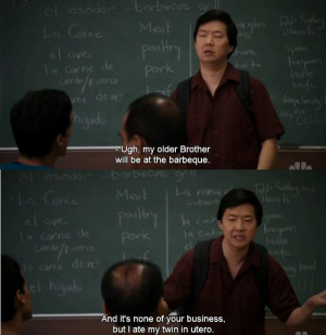 ... your business, but I ate my twin in utero.” - SENOR CHANG #community