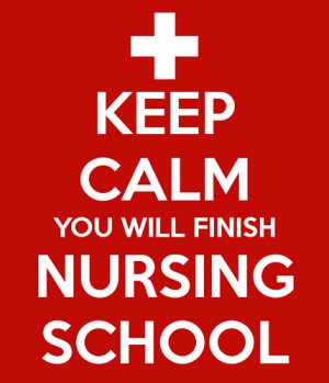 ... you will finish nursing school 2 Student Nurse Quotes Inspirational