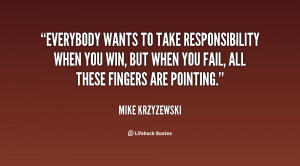 Name : quote-Mike-Krzyzewski-everybody-wants-to-take-responsibility ...
