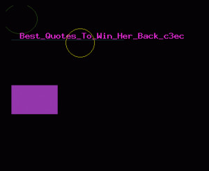 Best Quotes To Win Her Back c3ec Best Quotes To Win Her Back