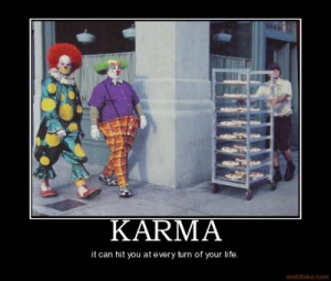 karma-karma-clowns-demotivational-poster-1279068077