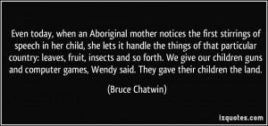 More Bruce Chatwin Quotes