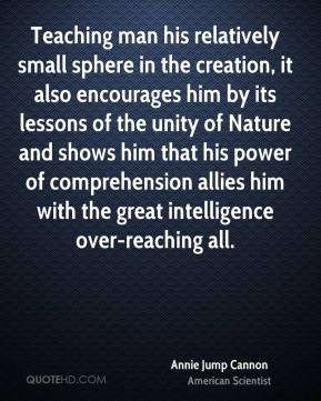 ... him by its lessons of the unity of Nature and shows him that his power