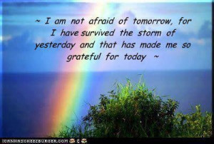 am not afraid of tomorrow