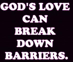 god is love photo: God's Love Can Break Down Barriers ...