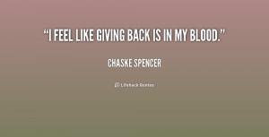 quote-Chaske-Spencer-i-feel-like-giving-back-is-in-228197.png