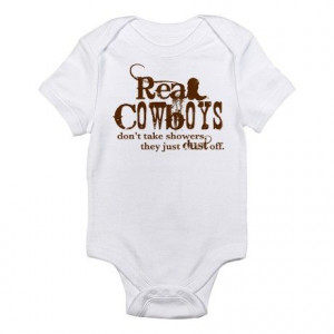 ... Percent Cowboy Gifts > 100 Percent Cowboy Baby Clothing > Real Cowboys