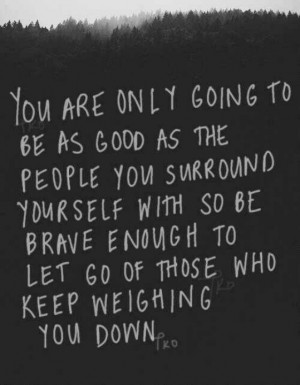 Be brave... Let go.