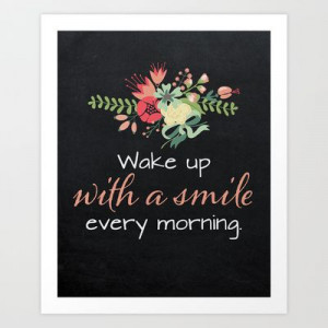 Wake Up with a Smile Each Morning - Quote on Chalkboard Art Print by ...