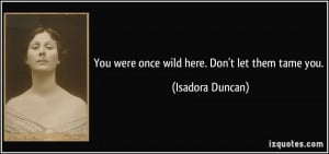 More Isadora Duncan Quotes