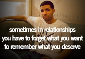 know what i deserve. a sensitive man like drake