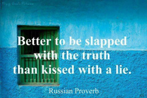 Russian Proverb
