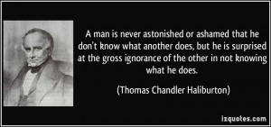 astonished or ashamed that he don't know what another does, but he ...