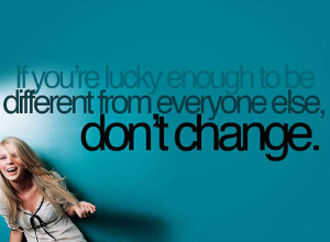 Don’t let anyone change you