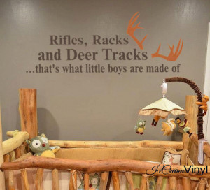 Rifles Racks Deer Tracks That's What Little Boys Are Made Of Wall ...
