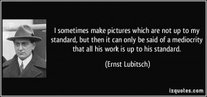 More Ernst Lubitsch Quotes