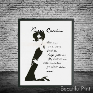 Printable Fashion Quote, Pierre Cardin Quote, Instant Download art ...