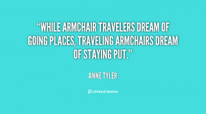 While armchair travelers dream of going places, traveling armchairs ...