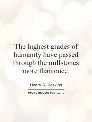 Humanity Quotes Henry S Haskins Quotes