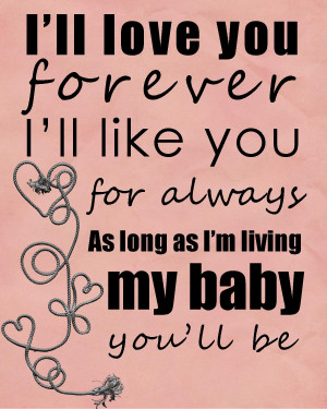 ... For Always As Long As I’m Living My Baby You’ll Be - Mother Quote