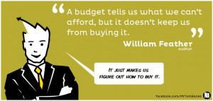 budget tells us what we can’t afford, but it doesn’t keep us ...