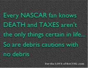 Every #NASCAR fan knows DEATH & TAXES aren't the only things certain ...