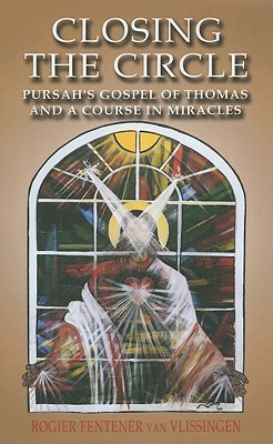 ... Pursah's Gospel of Thomas and A Course in Miracles” as Want to Read