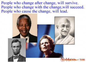 change after change, will survive.People who change with the change ...