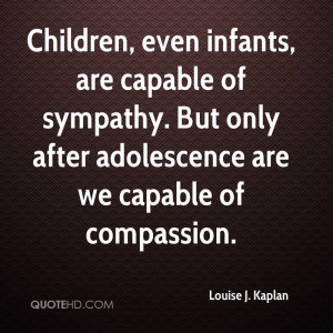 Louise J. Kaplan Teen Quotes