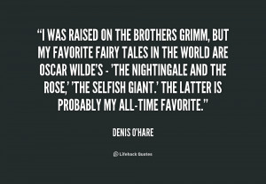 quote-Denis-OHare-i-was-raised-on-the-brothers-grimm-204506.png