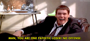 mrw insult dumb and dumber confident you suck animated GIF