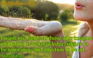 Khalil Gibran Quotes, Pictures, Silence Quotes,Pictures, Knowledge ...
