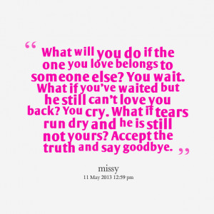 Quotes About Saying Goodbye To Someone You Love Quotes picture: what ...